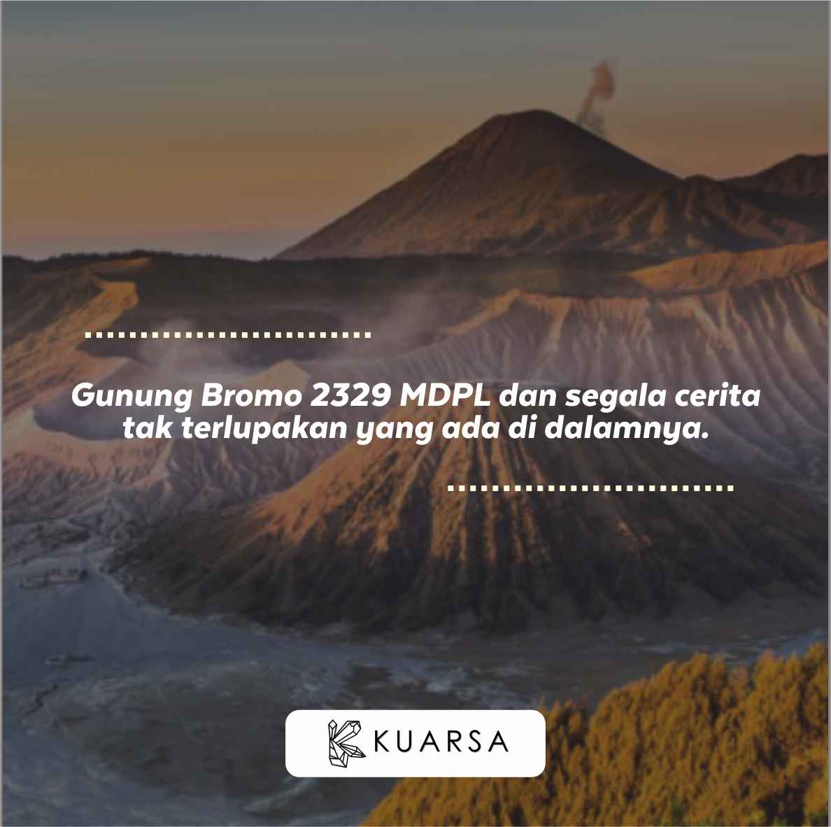 20 Quotes Aesthetic Tentang Gunung Bromo 2329 MDPL