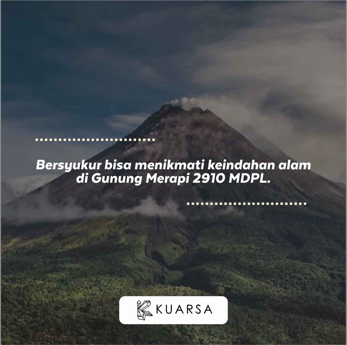 20 Quotes Aesthetic Tentang Gunung Merapi 2910 MDPL
