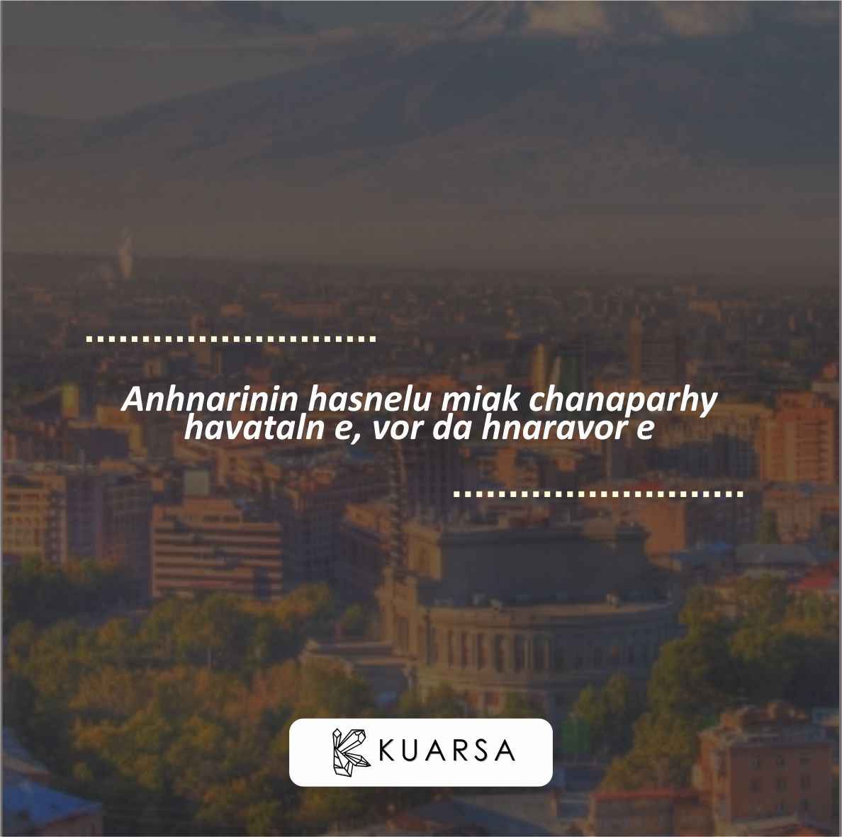 50 Quotes Aesthetic Bahasa Armenia Penuh Motivasi dan Bisa Jadi Caption Instagram Keren, Lengkap Terjemahan