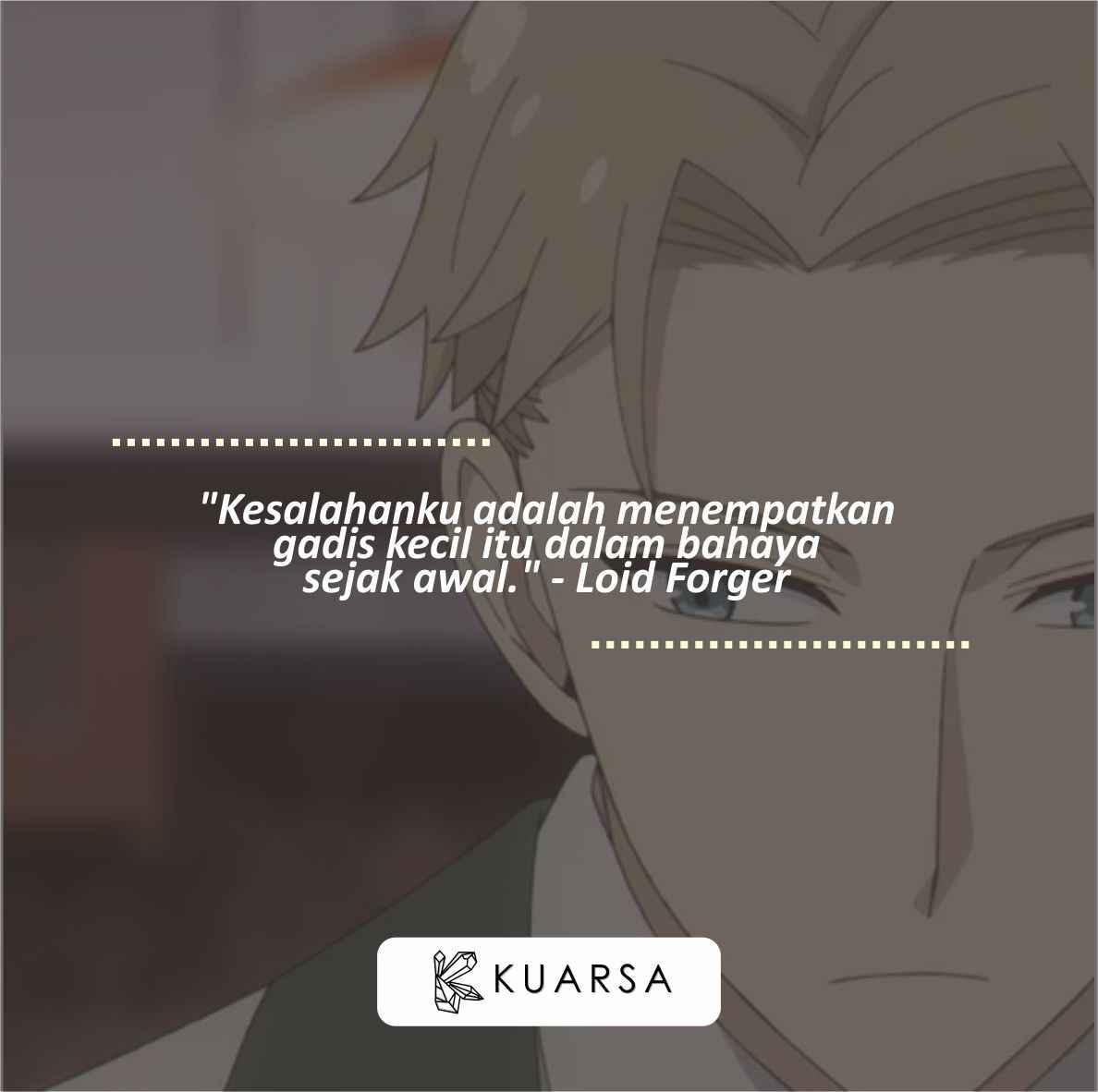 21 Quotes Loid Forger Twilight Spy X Family, Kutipan Gambar Aesthetic
