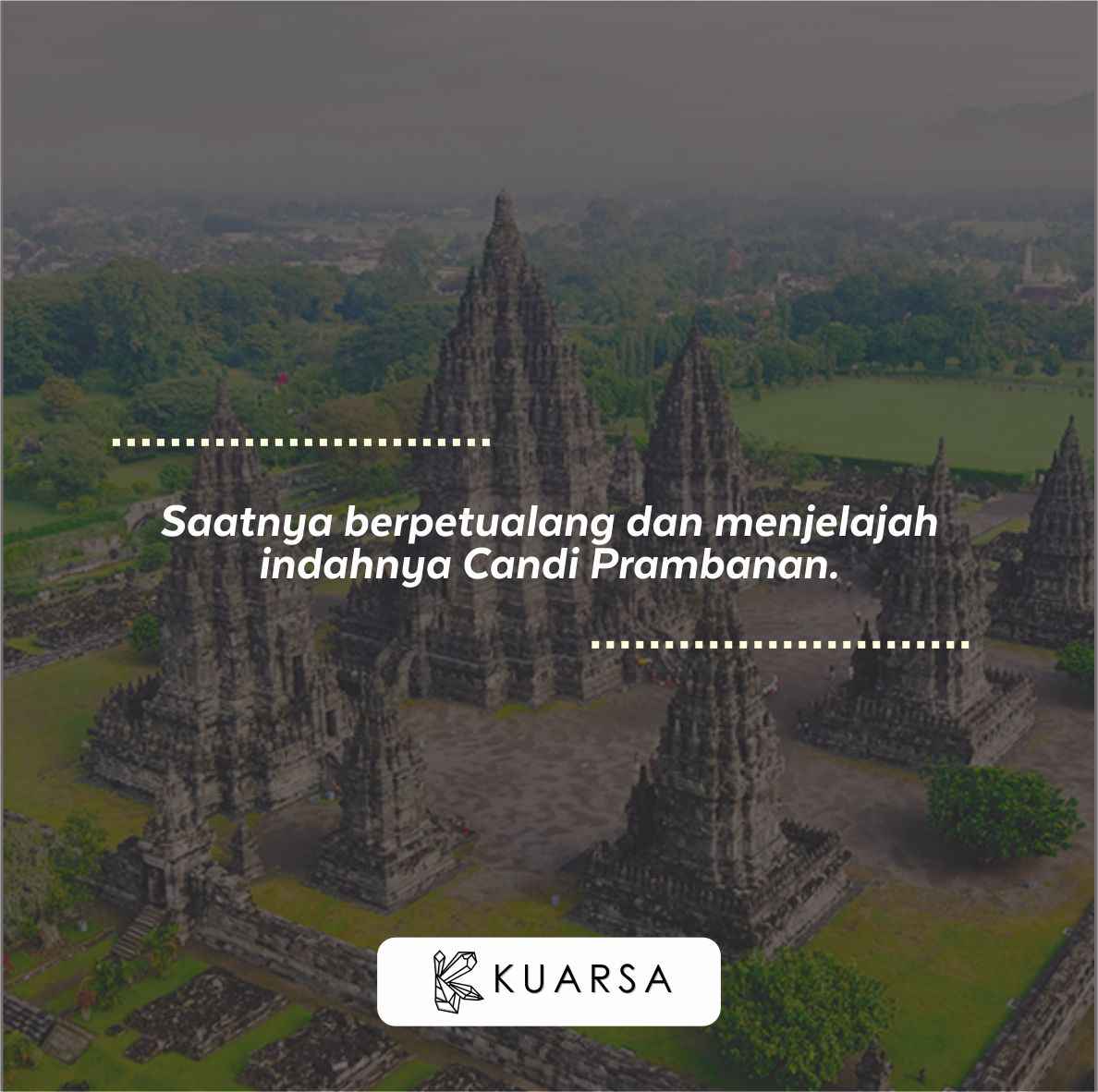 20 Quotes Aesthetic Liburan di Candi Prambanan, Bisa Untuk Caption Instagram Keren
