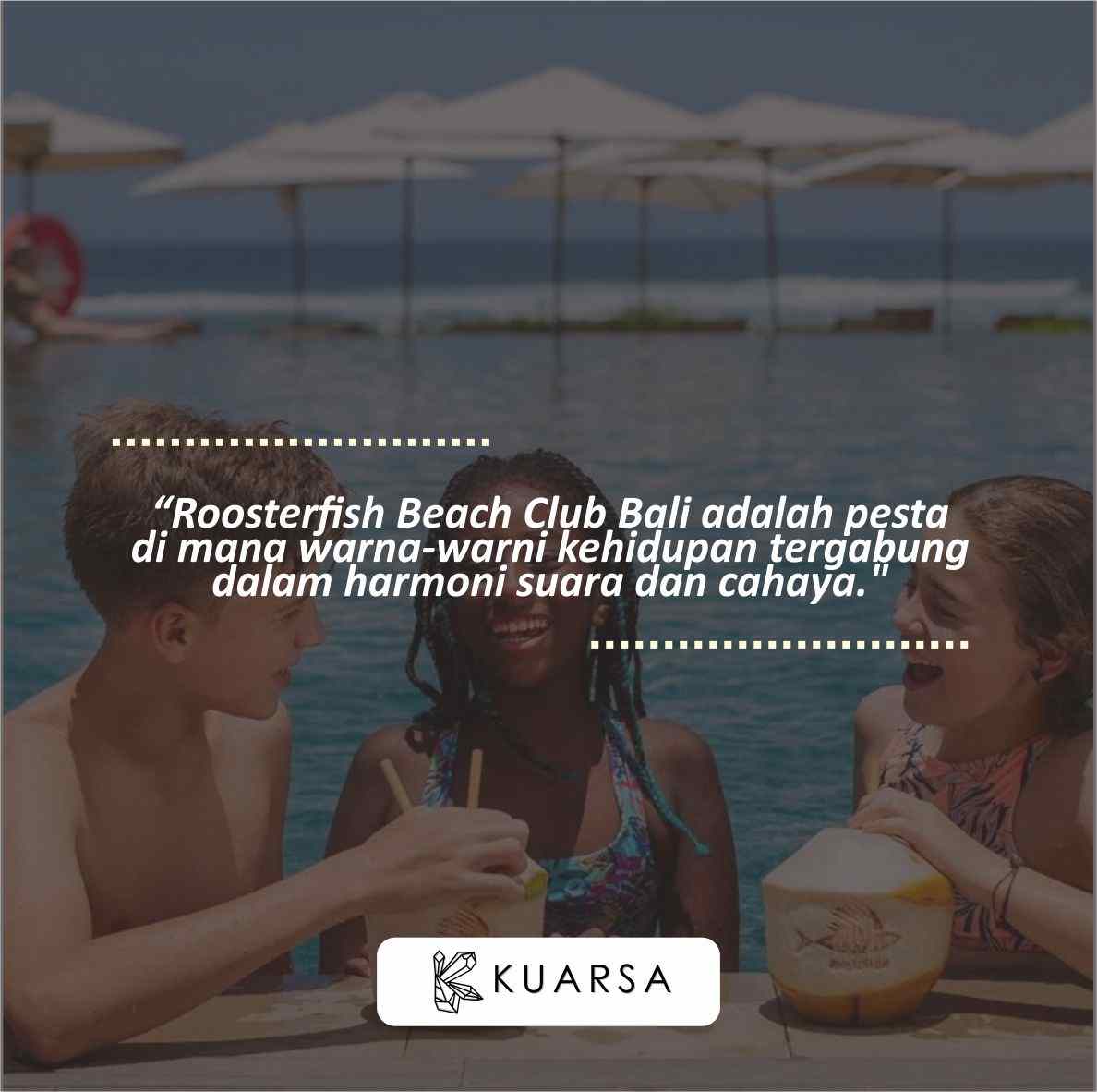 20 Quotes Aesthetic Bersenang-Senang di Roosterfish Beach Club Bali