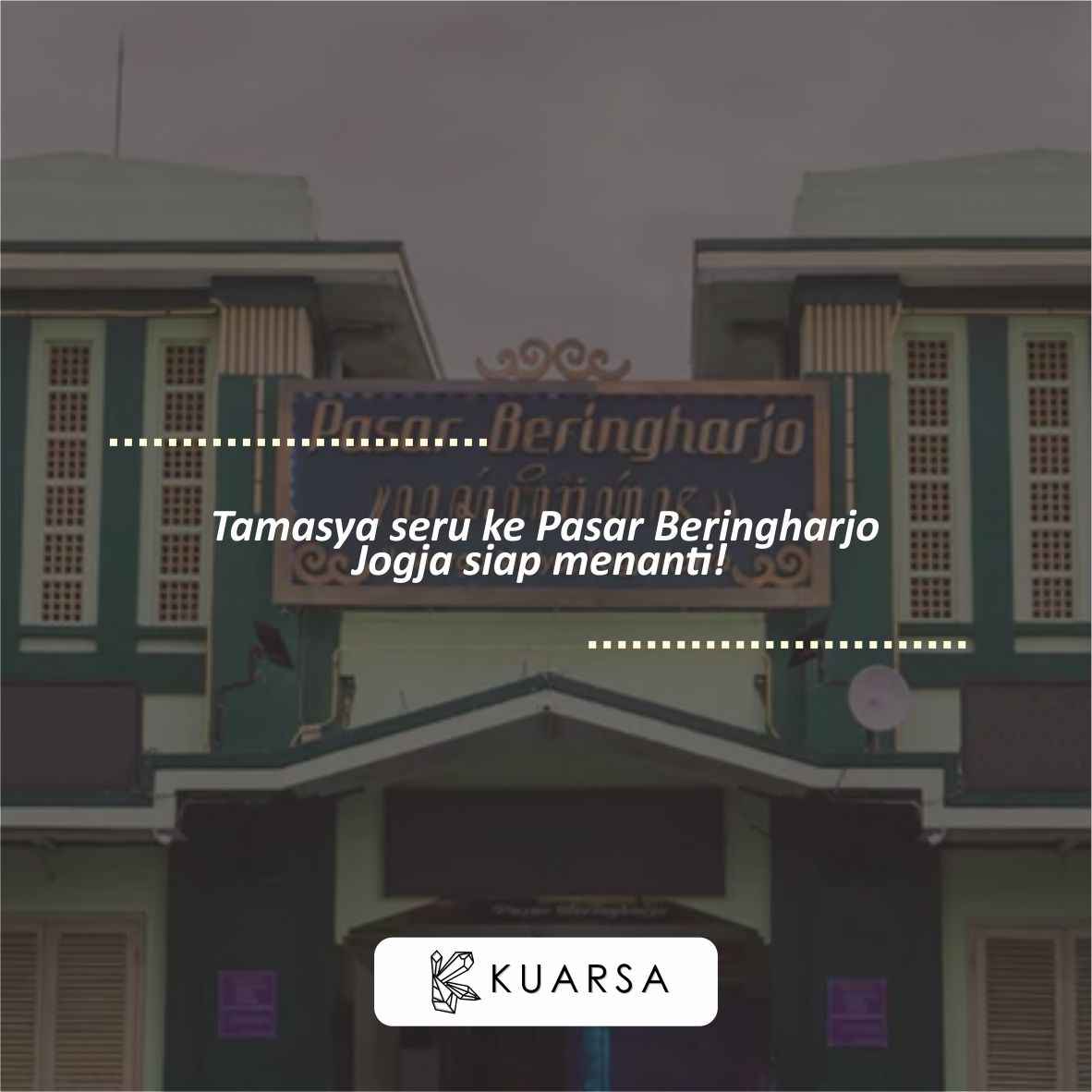 20 Quotes Aesthetic Liburan di Pasar Beringharjo Jogja, Bisa Untuk Caption Instagram Keren