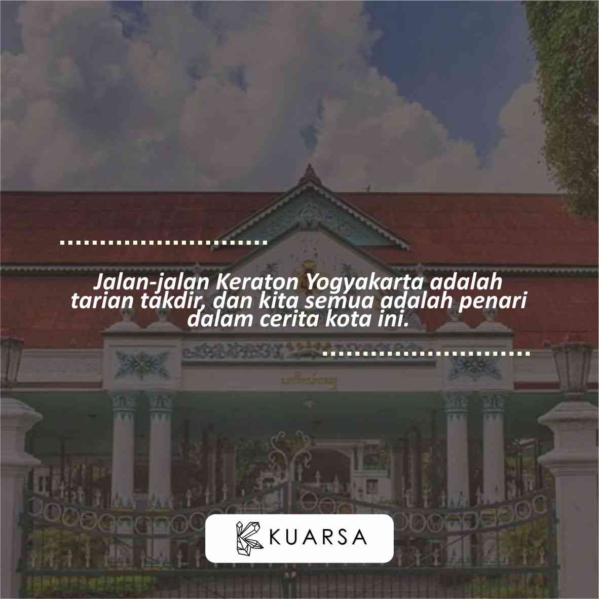 20 Quotes Aesthetic Liburan di Keraton Yogyakarta, Bisa Untuk Caption Instagram Keren