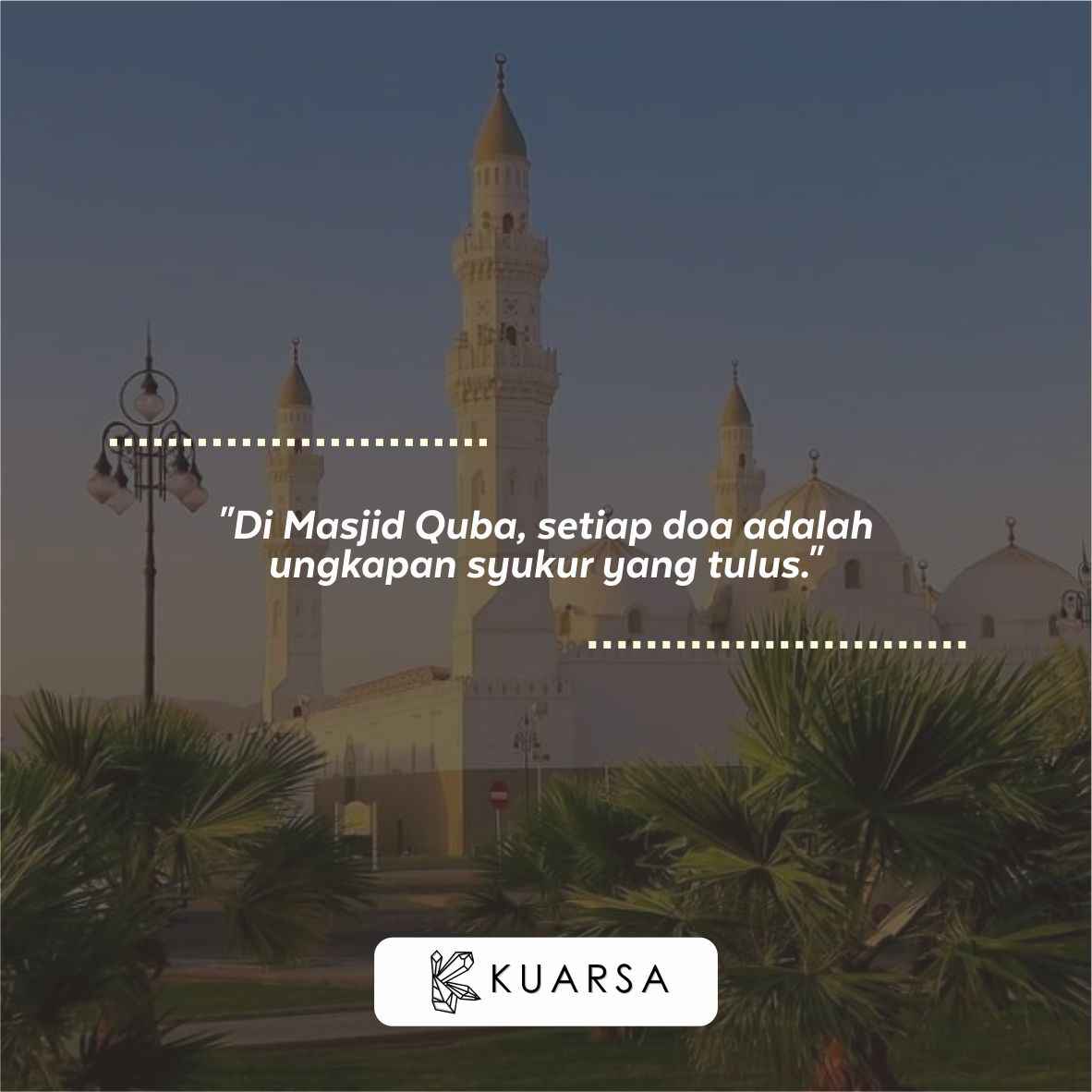 20 Kata-Kata Berkunjung ke Masjid Quba, Quotes Bersyukur Bisa Sholat di Masjid Quba