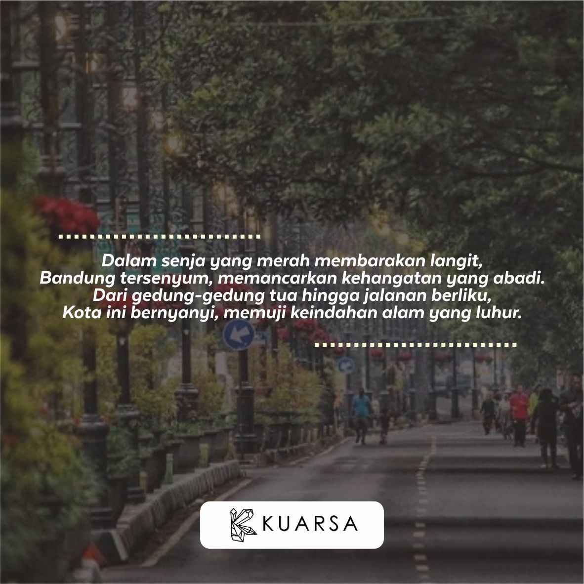 Puisi Tentang Kota Bandung dan 10 Quotes Aesthetic Kota Bandung