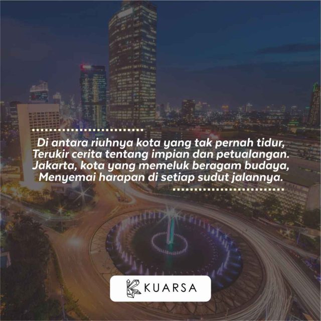 Puisi Tentang Kota Jakarta dan 10 Quotes Aesthetic Kota Jakarta