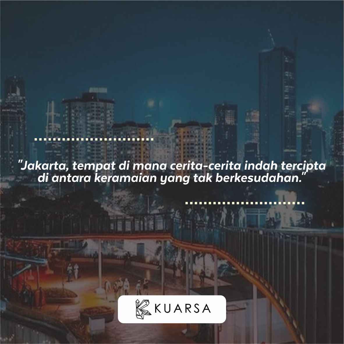 Puisi Tentang Kota Jakarta dan 10 Quotes Aesthetic Kota Jakarta