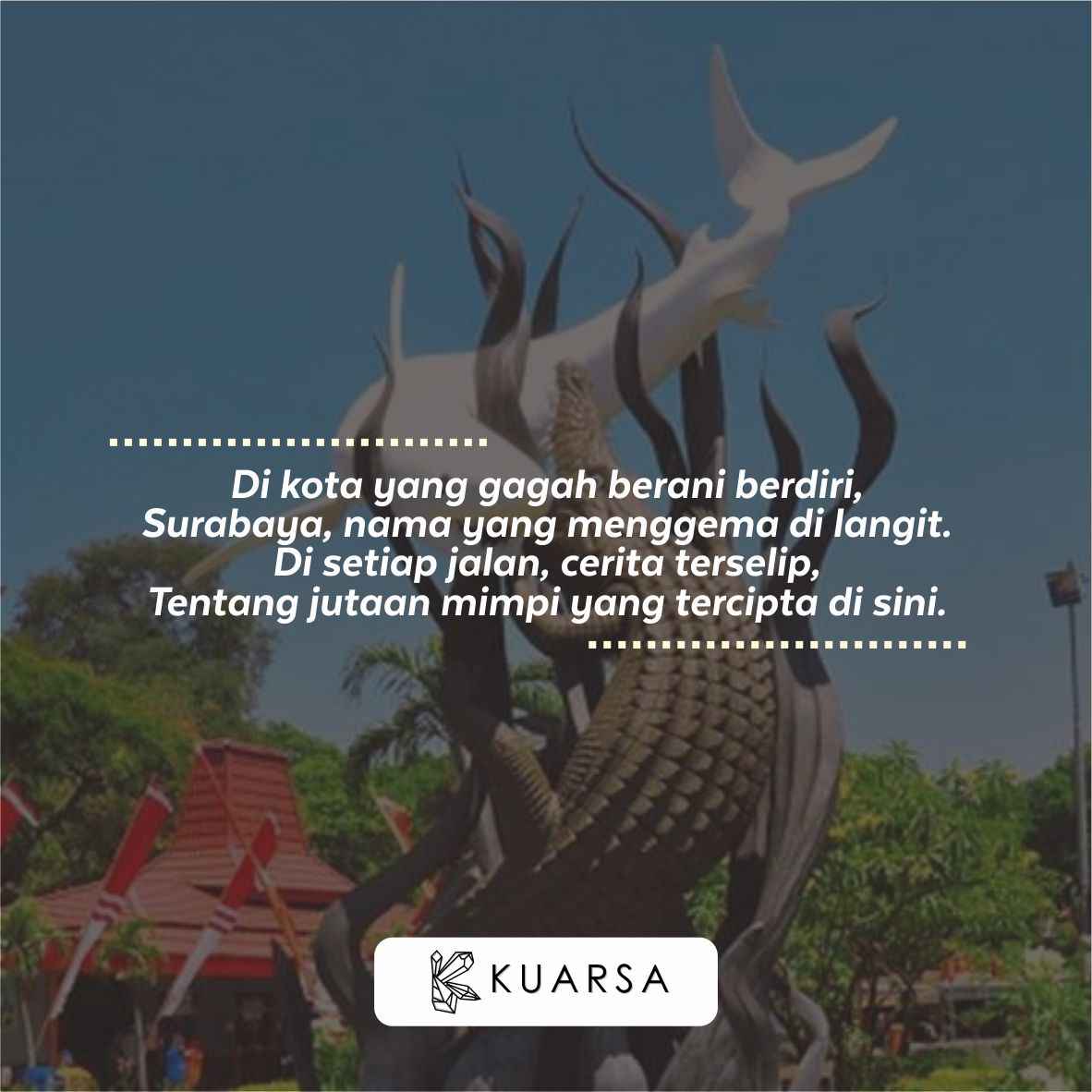 Puisi Tentang Kota Surabaya dan 10 Quotes Aesthetic Kota Surabaya